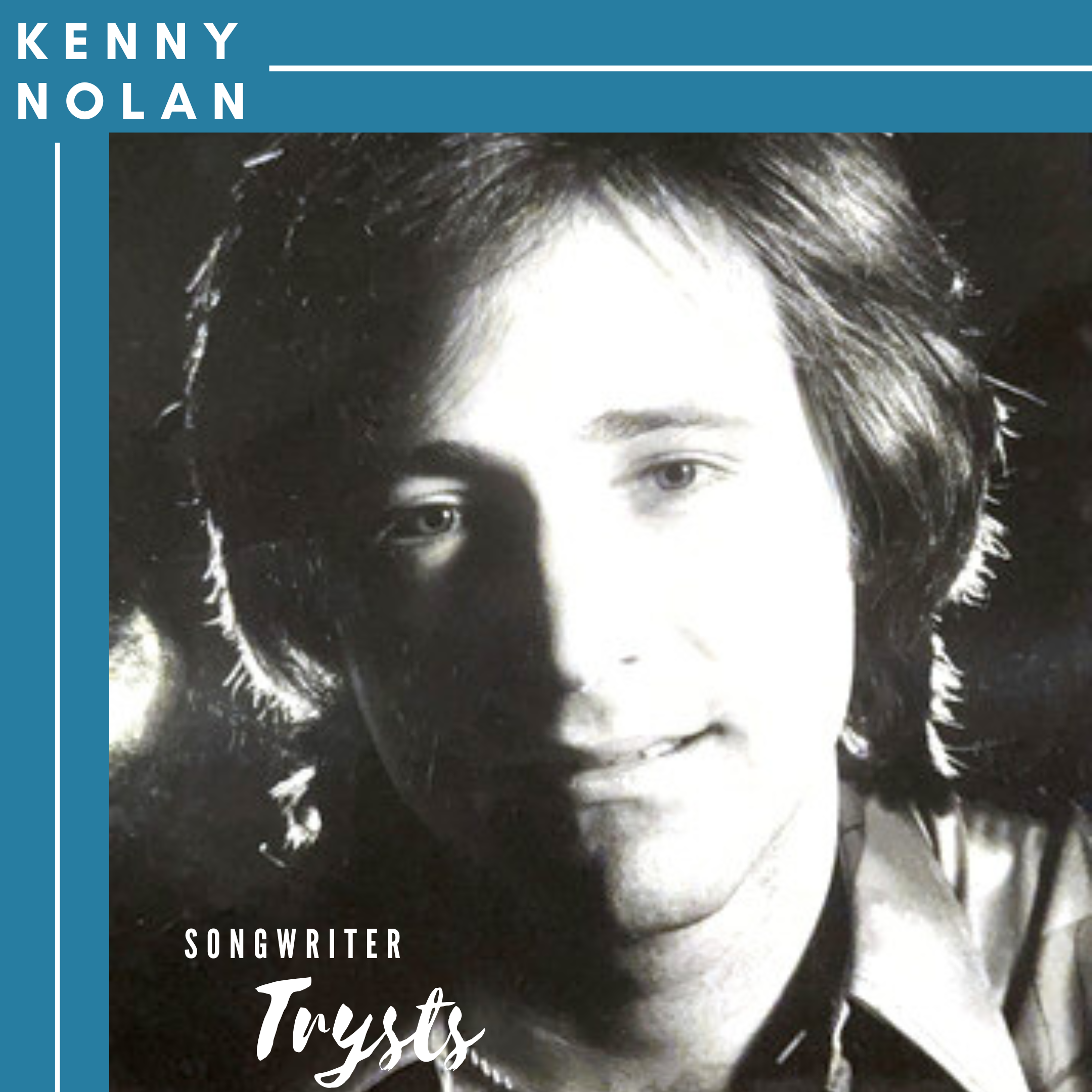 267 Kenny Nolan — Songwriter Trysts
